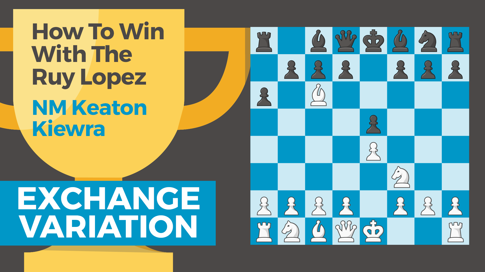 How To Win With The Ruy Lopez Exchange Variation - Chess Lessons 