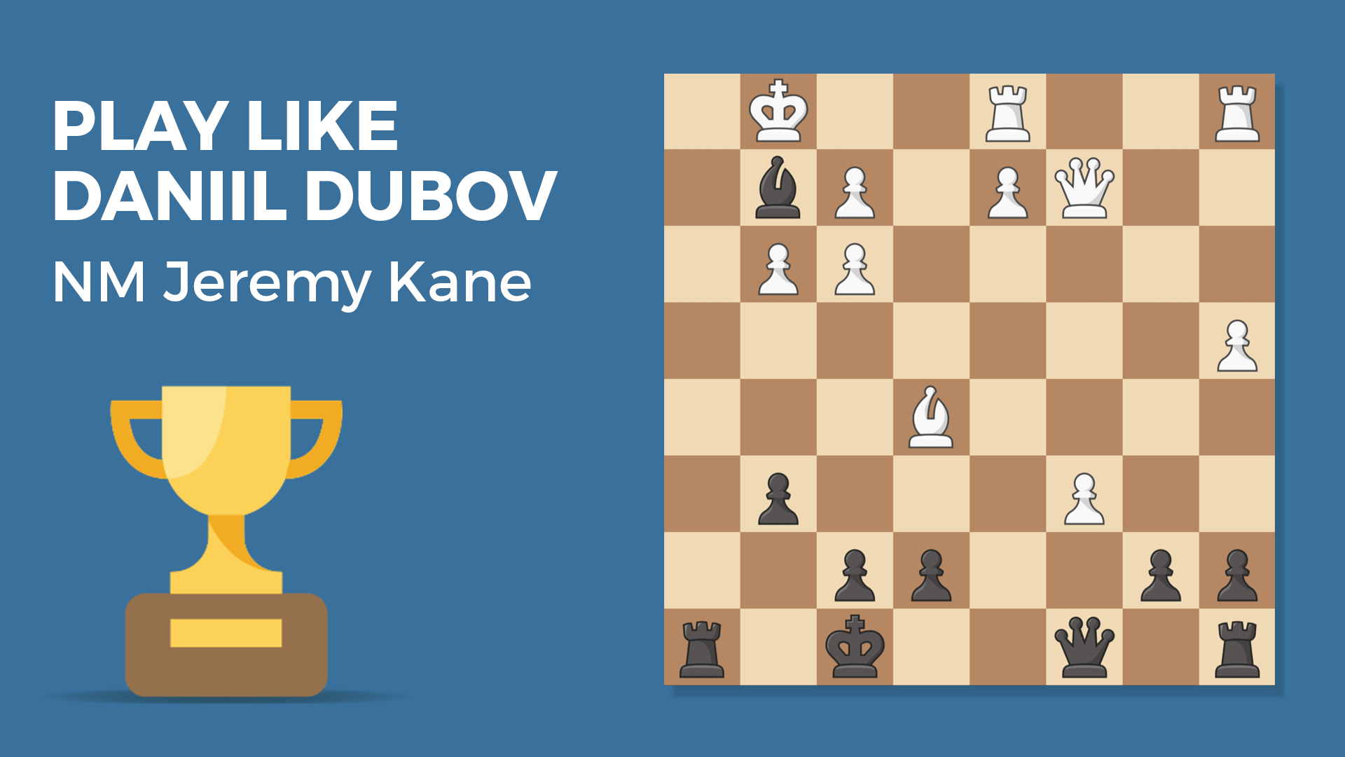 Play Like Daniil Dubov - Chess Lessons 