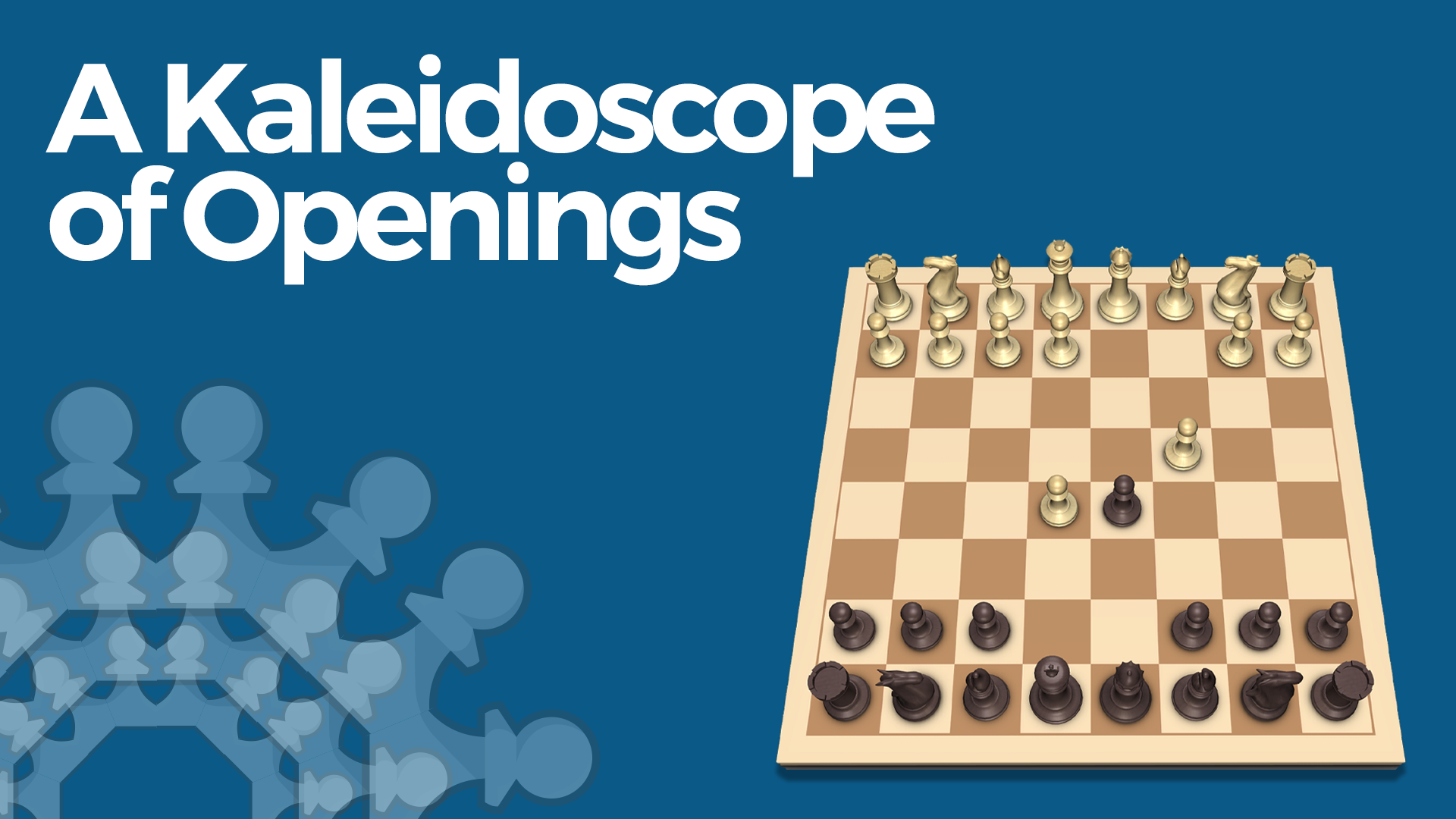 A Kaleidoscope of Openings - Chess Lessons 