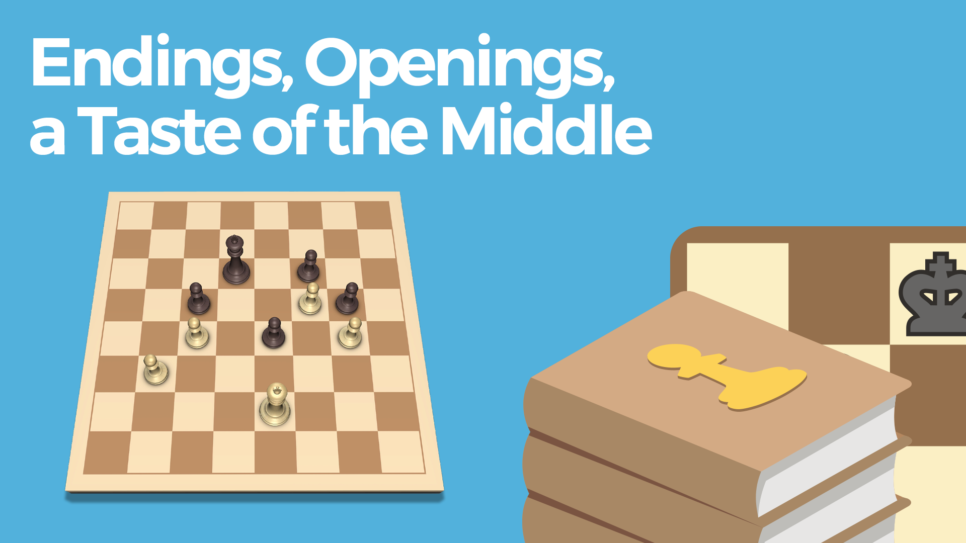 Endings, Openings, a Taste of the Middle - Chess Lessons 