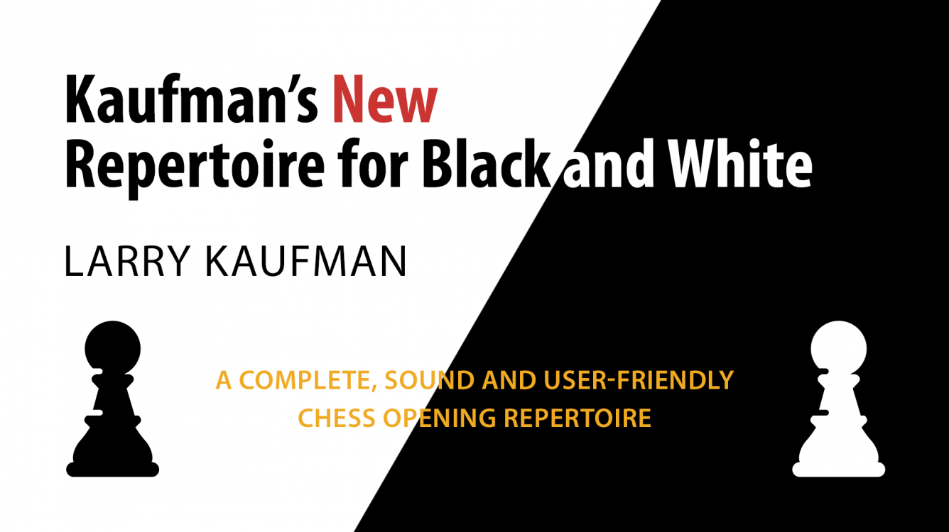 GM Larry Kaufman Interview: 'New Repertoire For Black And White'