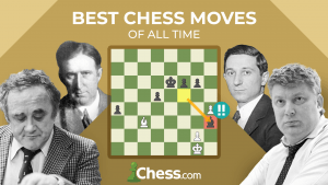 The 10 Best Chess Moves Of All Time