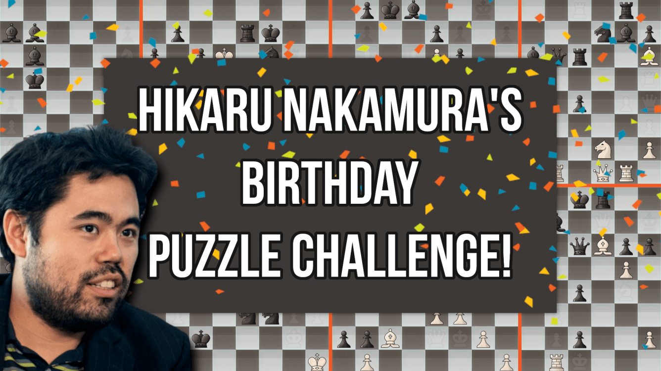 Solve Hikaru Nakamura's Birthday Puzzle Challenge‎