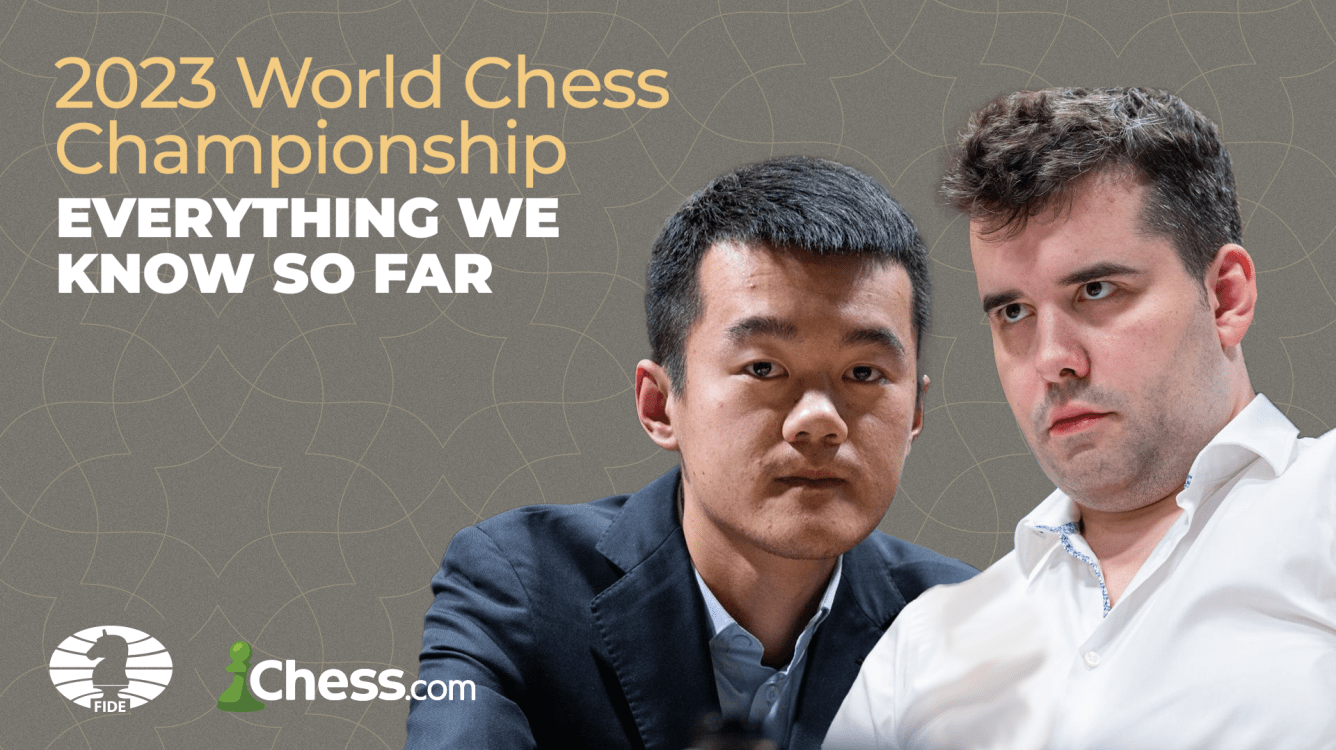 2023 FIDE World Chess Championship What You Need To Know Chess com