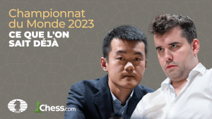 Championnat du Monde FIDE 2023 : ce que l'on sait déjà