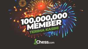 Chess.com Mencapai 100 Juta Member!