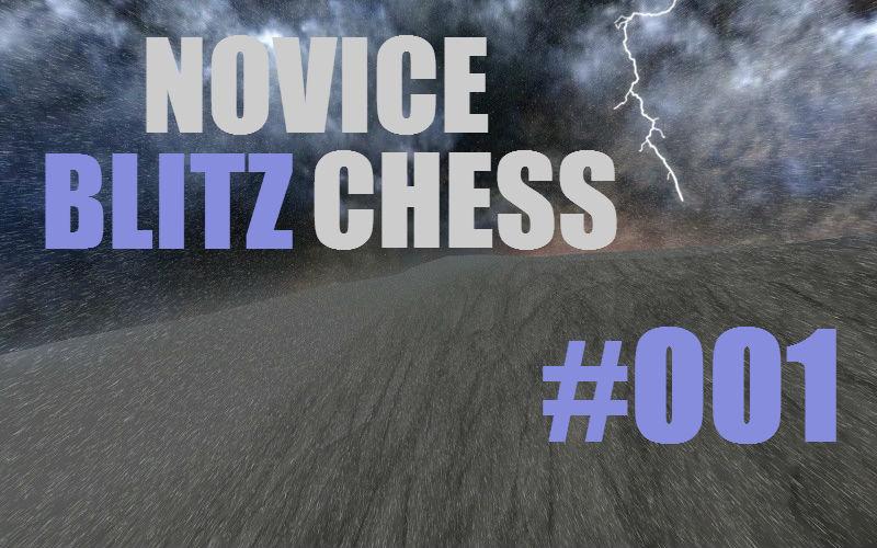Novice Blitz Chess 001