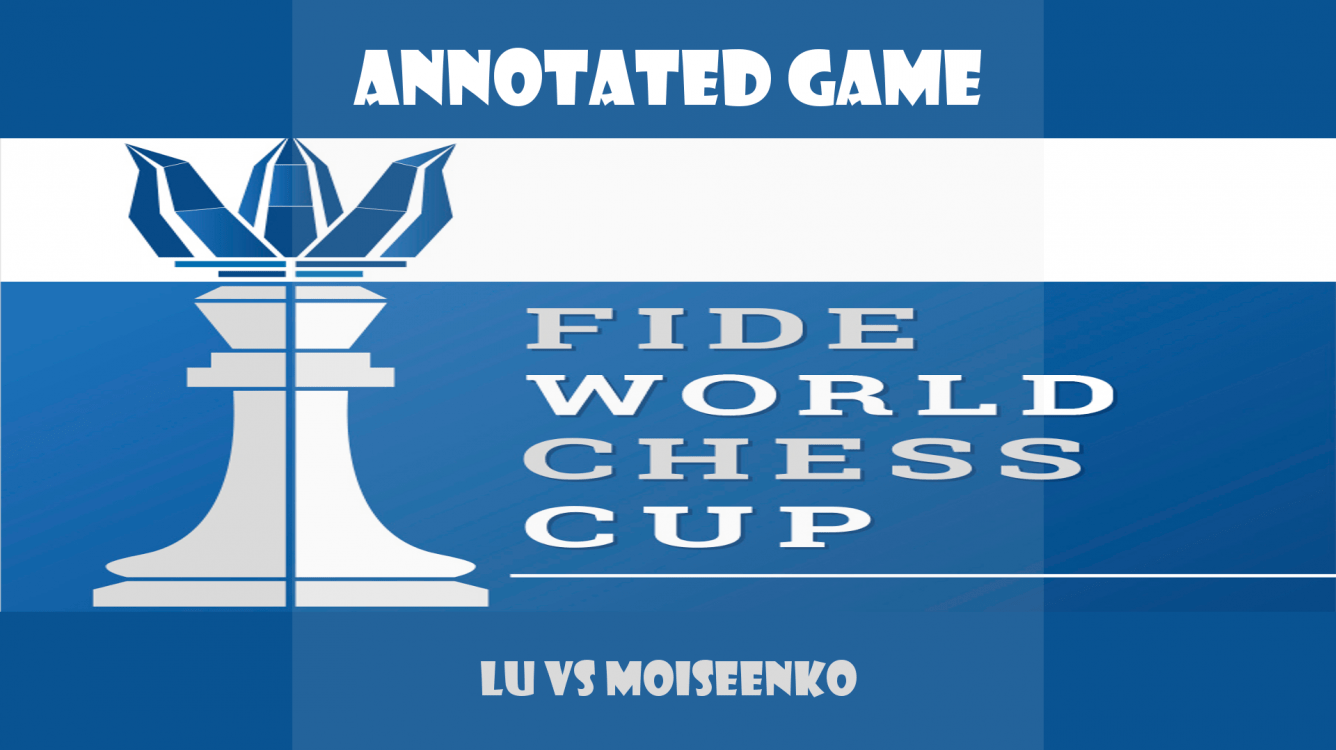Fide World Cup 2015 : game annotated