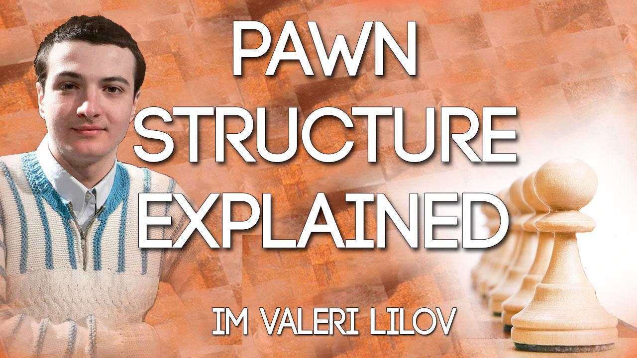 Pawn Structure Explained for Club Players