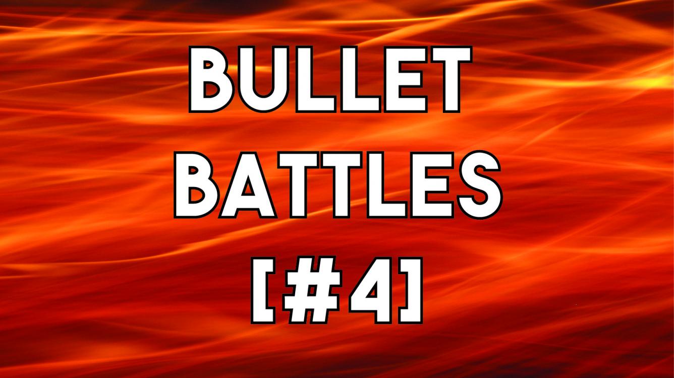 Bullet Battles [4] | SnatchPato