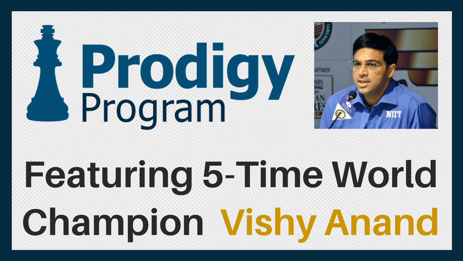 New January 2017 Prodigy Program with Vishy Anand - Sign Up Today!