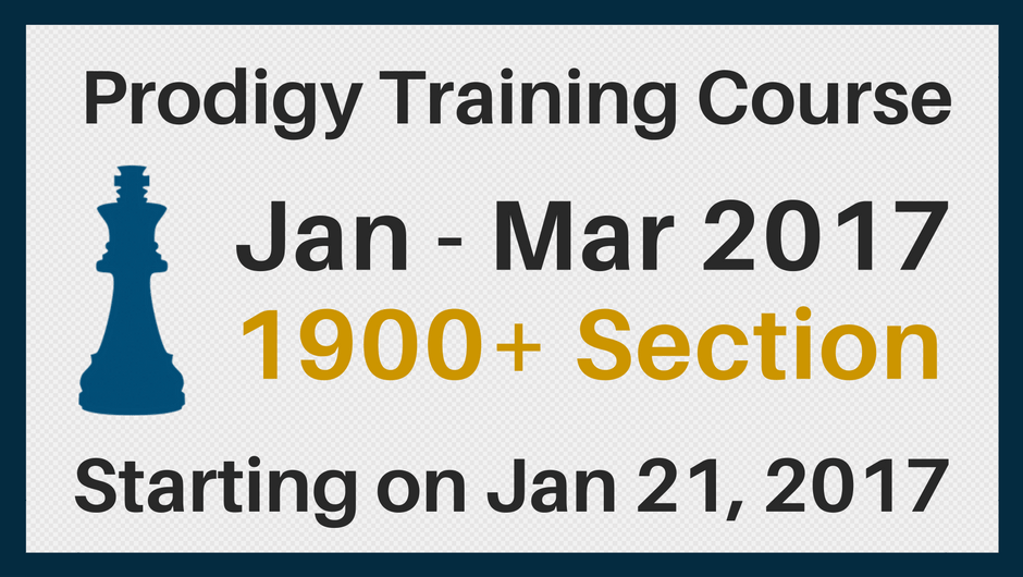1900+ Prodigy Training Course by Chess University: Jan-March 2017