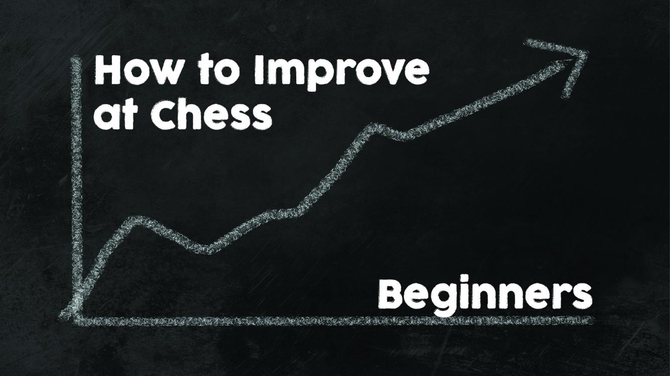 How to Improve at Chess | Beginners