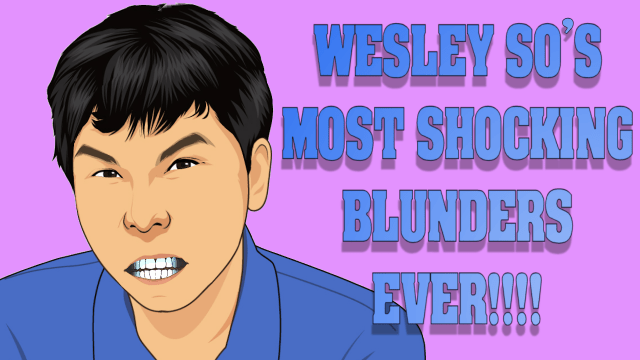 Wesley So's most shocking blunders... EVER!