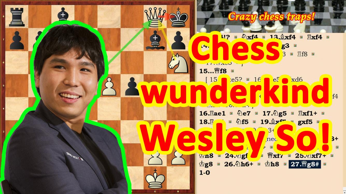 Chess wunderkind Wesley So and his tactics!