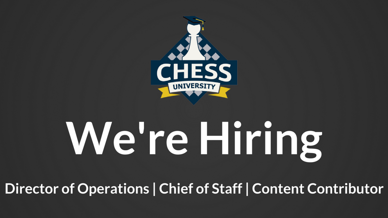 Chess University Hiring + Executive Positions
