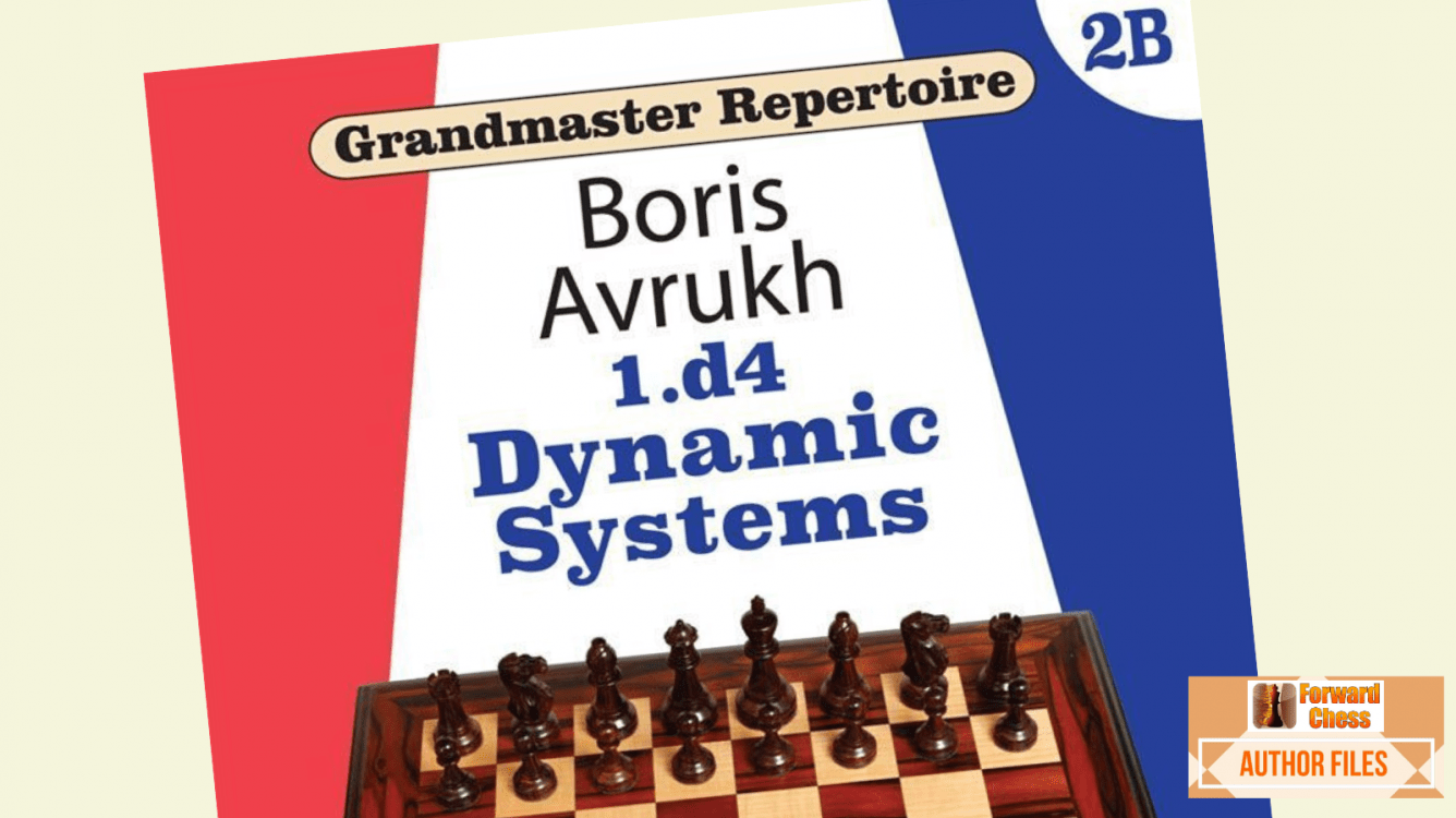 Author Files - Grandmaster Repertoire 2B - Dynamic Systems