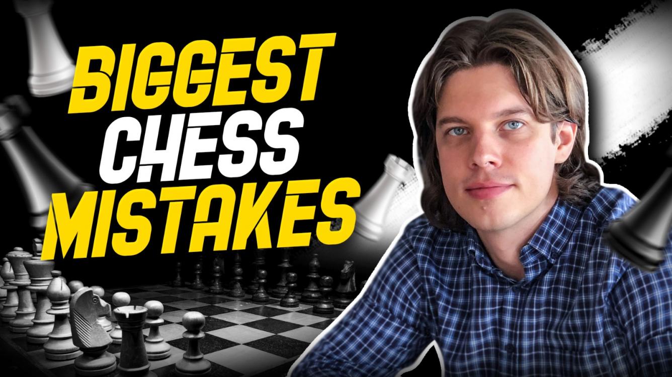 Biggest Mistakes in Chess