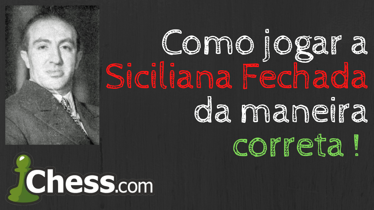 Aprenda a Siciliana fechada! 