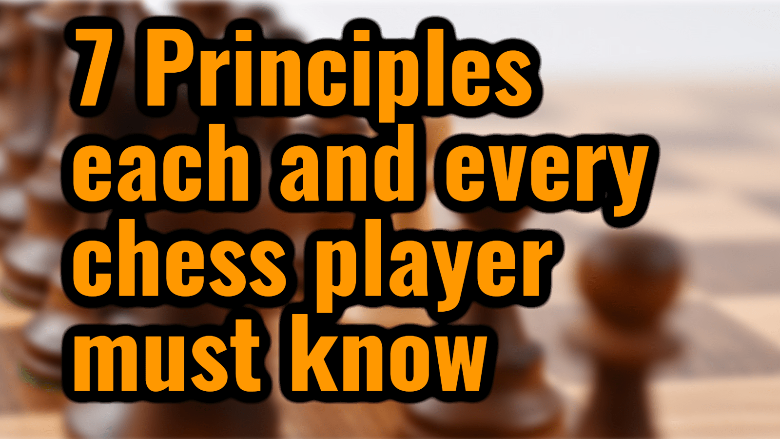 7 chess principles each player must follow 