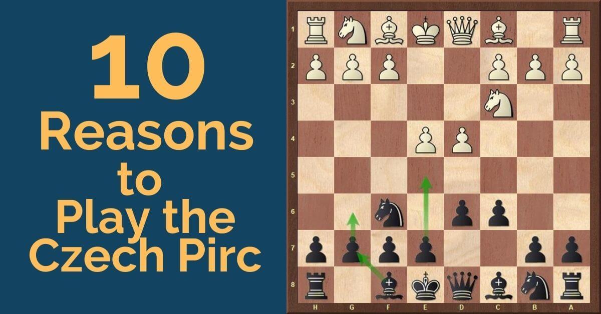 10 Reasons to Play the Czech Pirc 