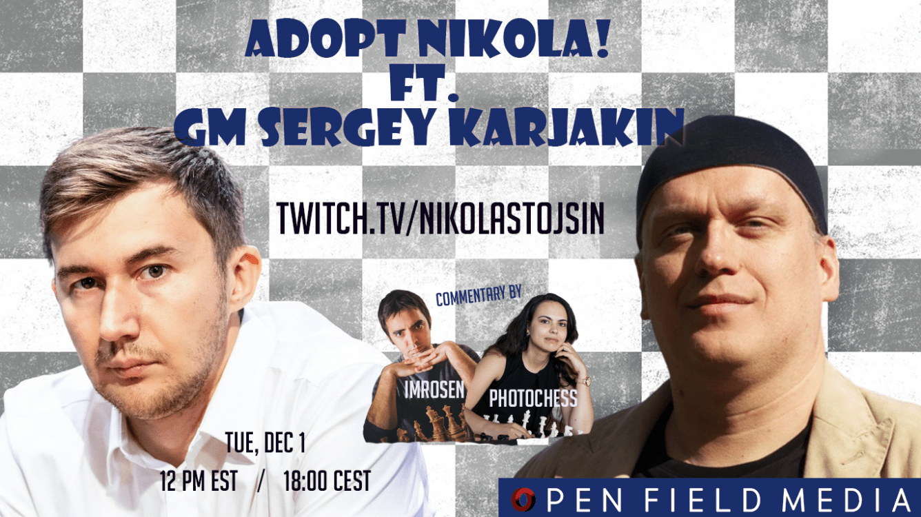 Upcoming Event: Adoption Match Between GM Sergey Karjakin vs Nikola Stojsin