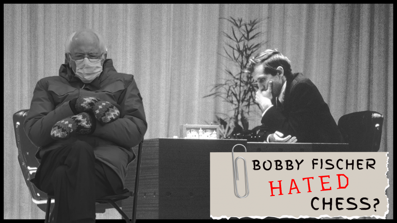 Bobby Fischer hated chess?!