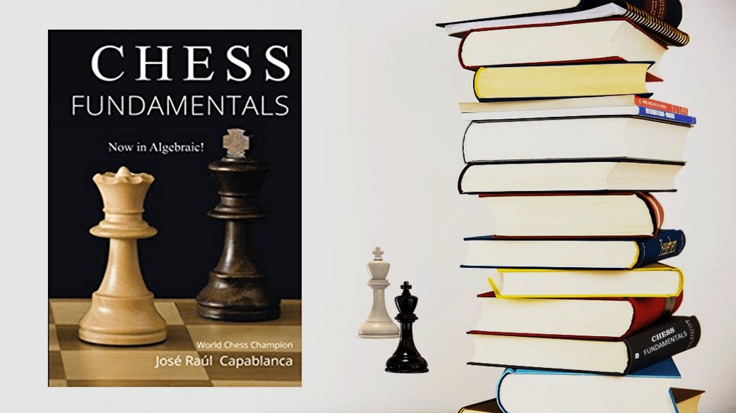 Book Review ǀ “Chess Fundamentals” by Jose Raul Capablanca