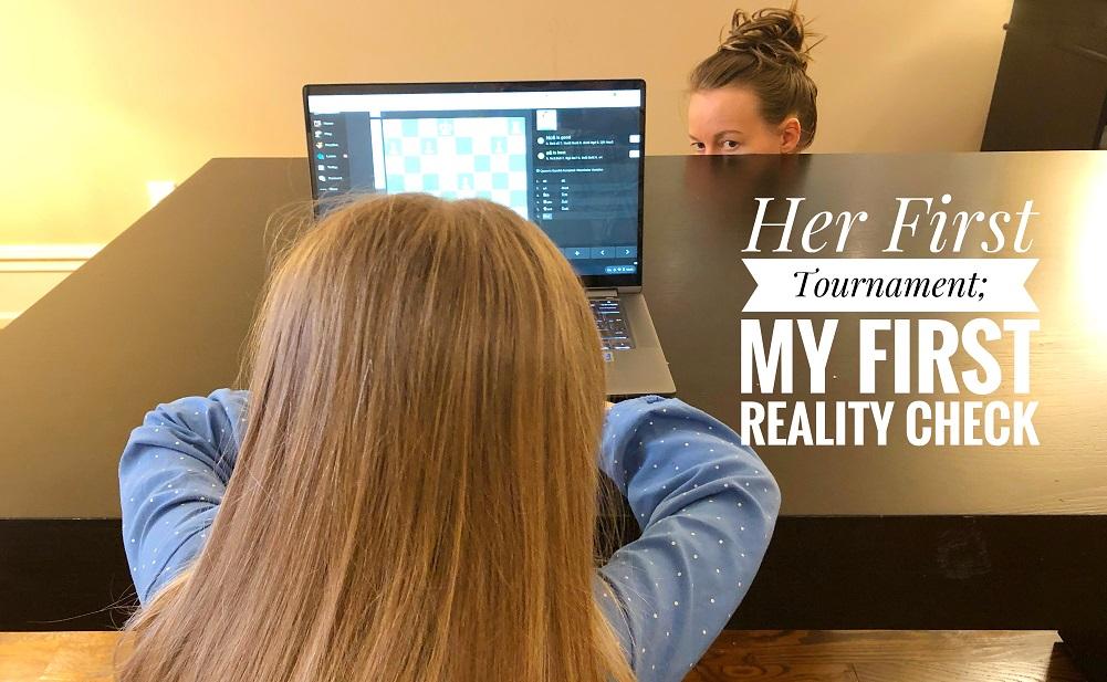 Her First Chess Tournament; My First Reality Check