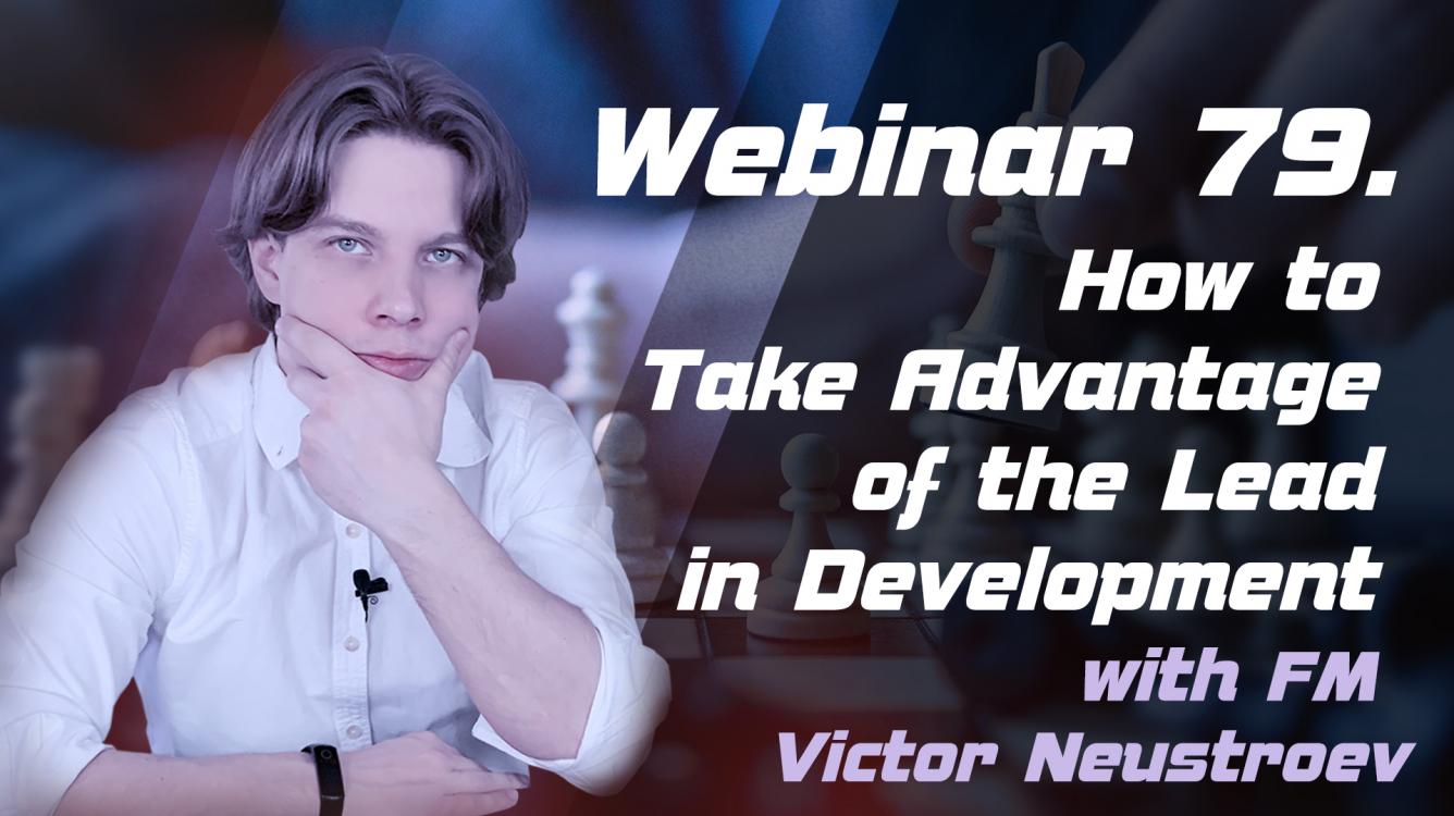 Webinar 79. How to Take Advantage of the Lead in Development