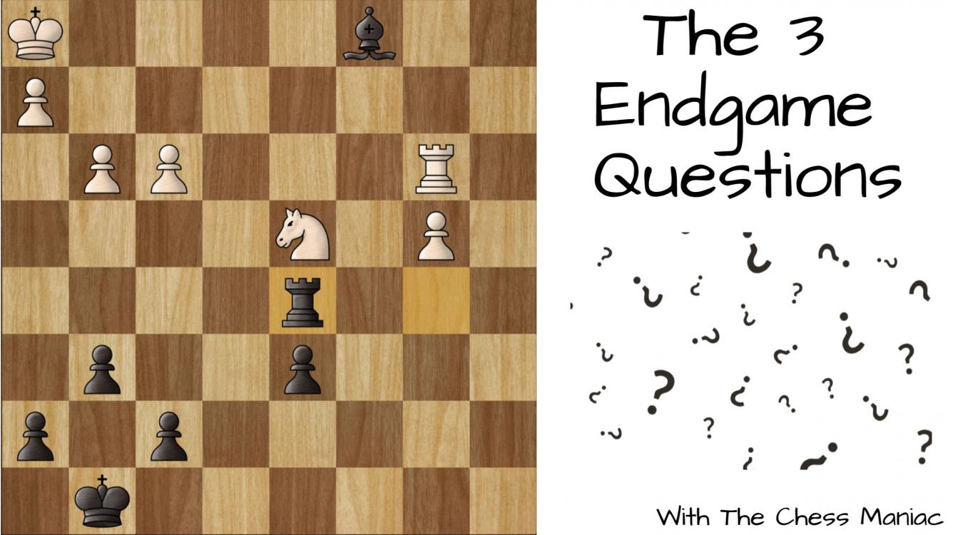 3 Endgame Questions You Should Ask Yourself Every Single Move