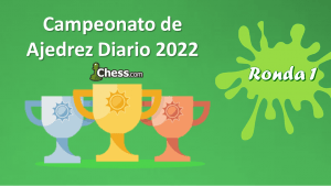 Empieza el Campeonato de Ajedrez Diario 2022