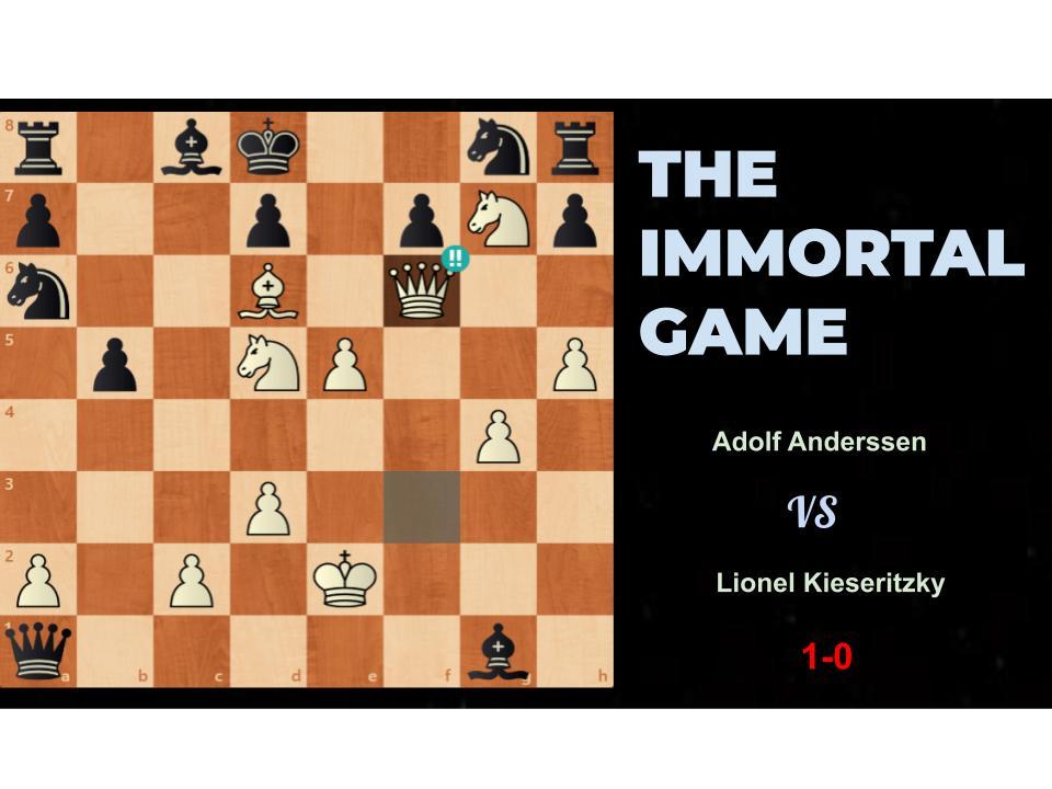 Chess.com - India on X: Today, 168 years ago, One of the most beautiful  and famous game so Chess was played, ~ The Immortal Game! Adolf Anderssen  vs Lionel Kieseritzky, 1851 in