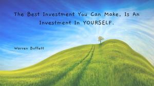 The Best Investment You Can Make...