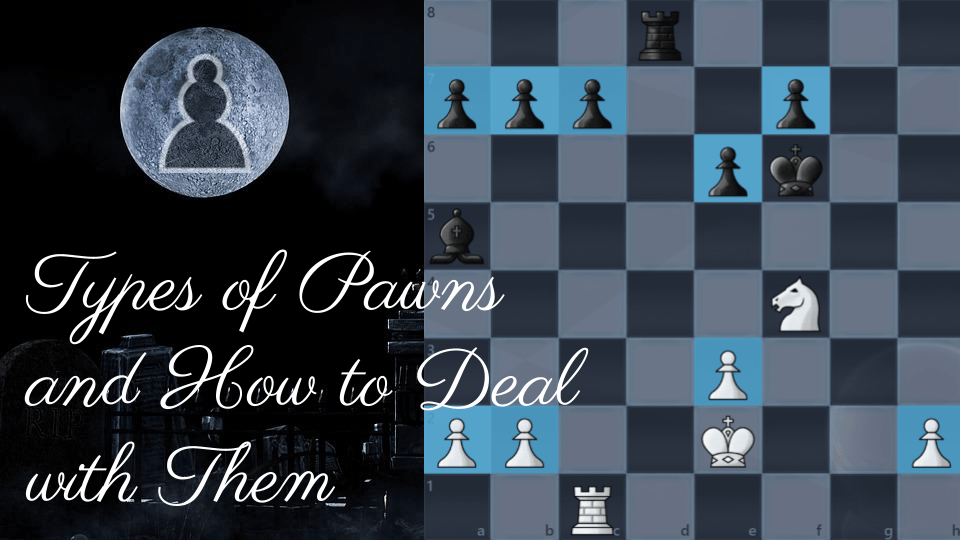 Types of Pawns and How to Deal with Them