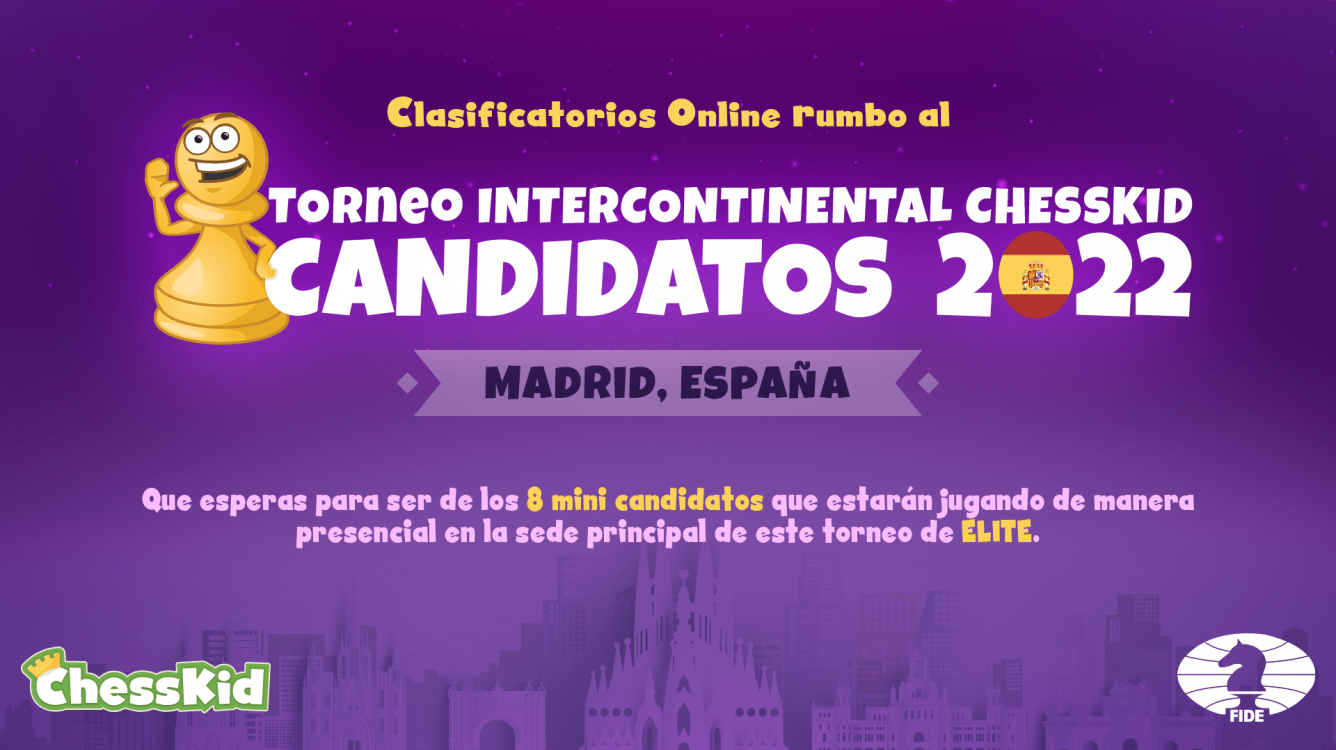 TORNEO INTERCONTINENTAL CHESSKID "CANDIDATOS" 2022