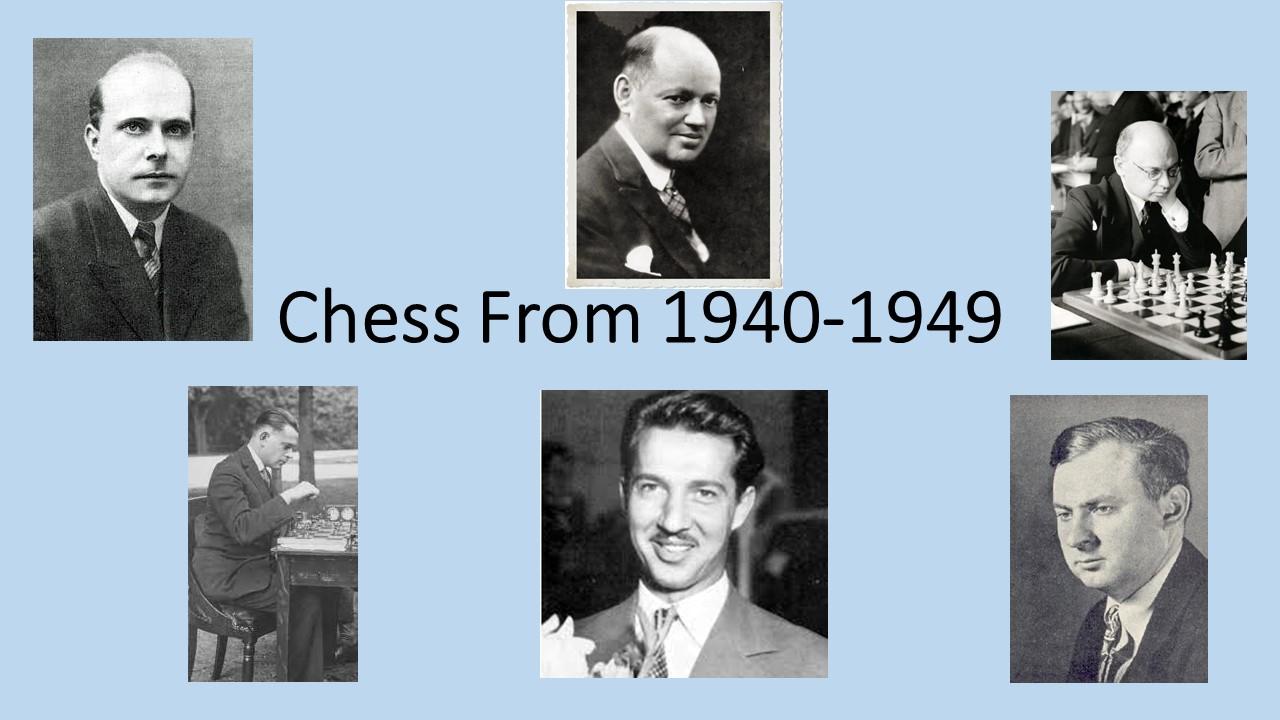 Chess From 1940-1949