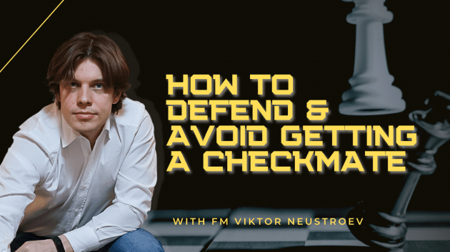 How to Defend & Avoid Getting a Checkmate