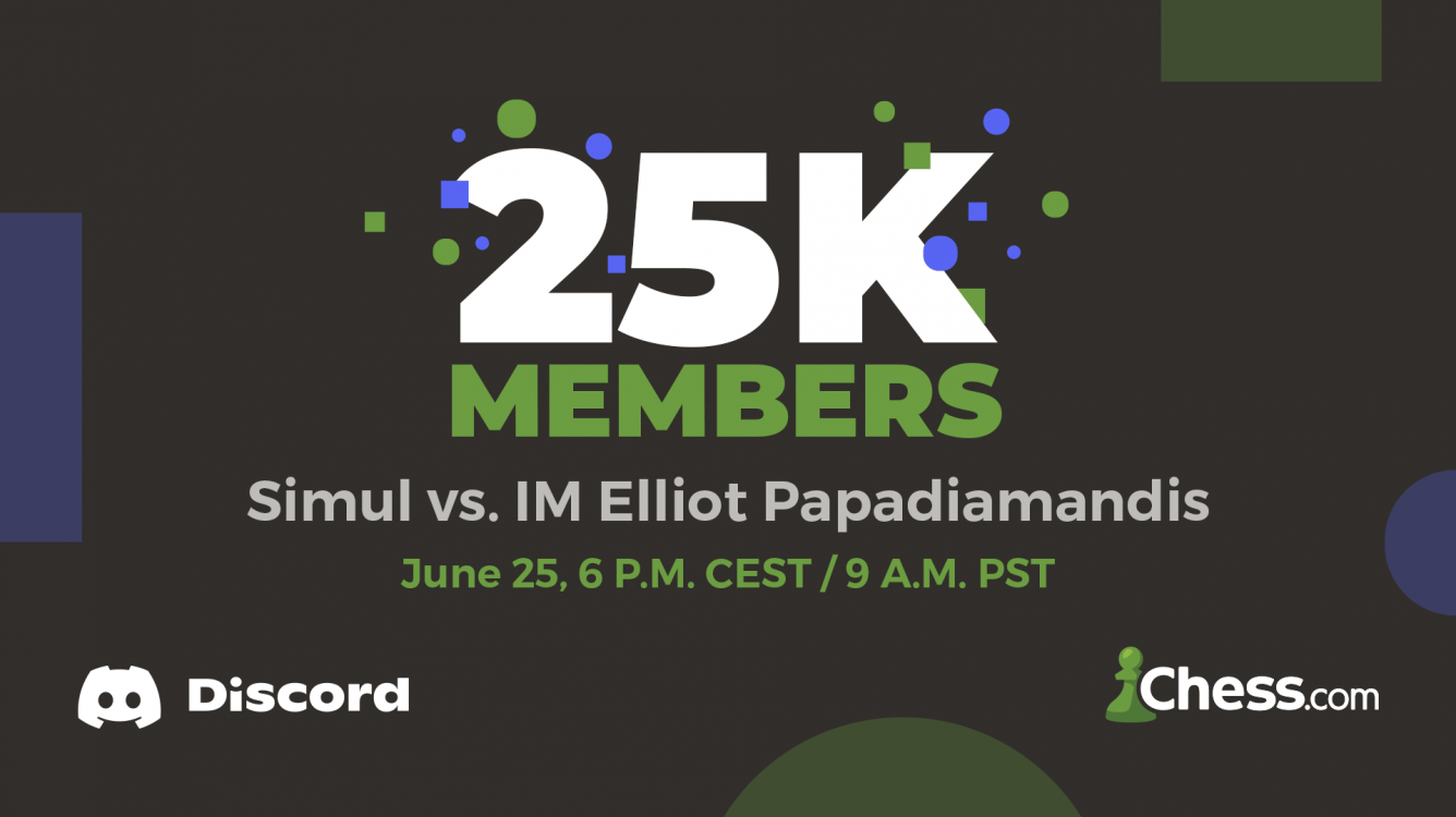 Celebrate 25,000 Chess.com Discord Users & Play An IM In This Special Simul Event