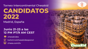 ¡El mini candidatos Intercontinental de ChessKid comenzó el 21 de junio!