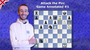 Attack the Pirc with white - How to attack the fianchetto - Game annotated #1