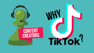 Why Creators Need Tiktok