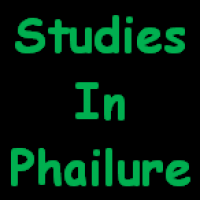 Studies in Phailure:  Episode 1