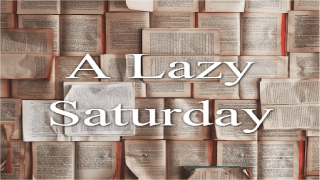 A Lazy Saturday