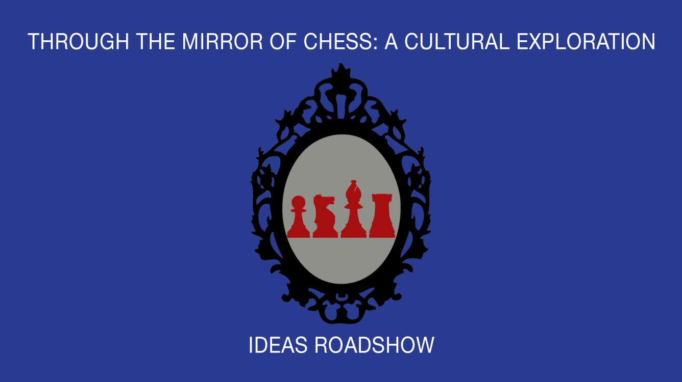 Now Streaming - Through the Mirror of Chess: A Cultural Exploration