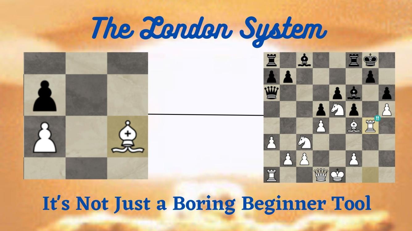 Why the London System Is Actually Exciting!