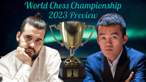 World Chess Championship 2023 Preview