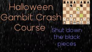 Halloween Gambit Crash Course