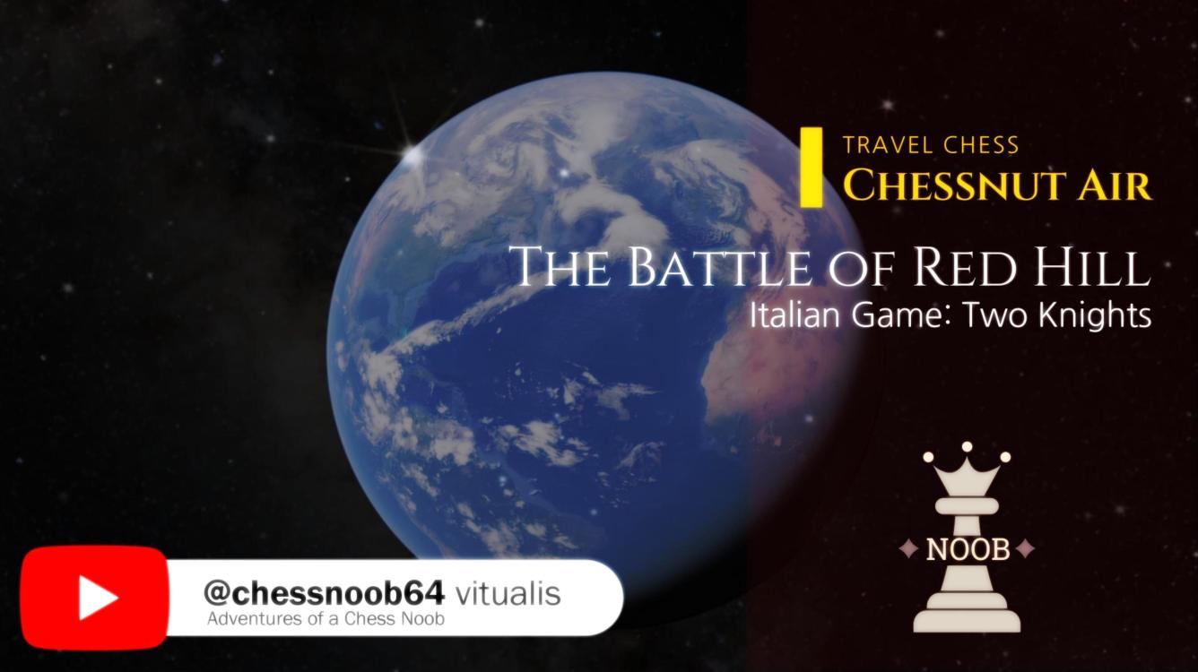 Italian Game, Two Knights | The Battle of Red Hill! | Chessnut Air Travels