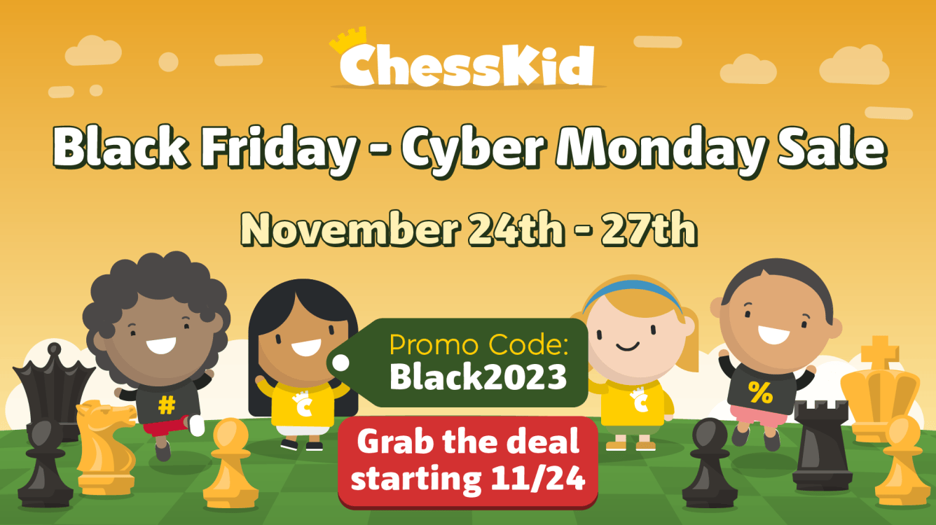 ChessKid Black Friday to Cyber Monday Sale!